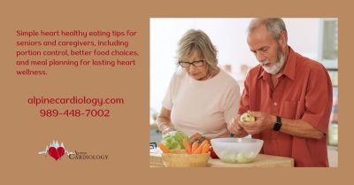 Simple heart healthy eating tips for seniors and caregivers, including portion control, better food choices, and meal planning for lasting heart wellness.