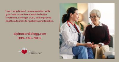 Learn why honest communication with your heart care team leads to better treatment, stronger trust, and improved health outcomes for patients and families.
