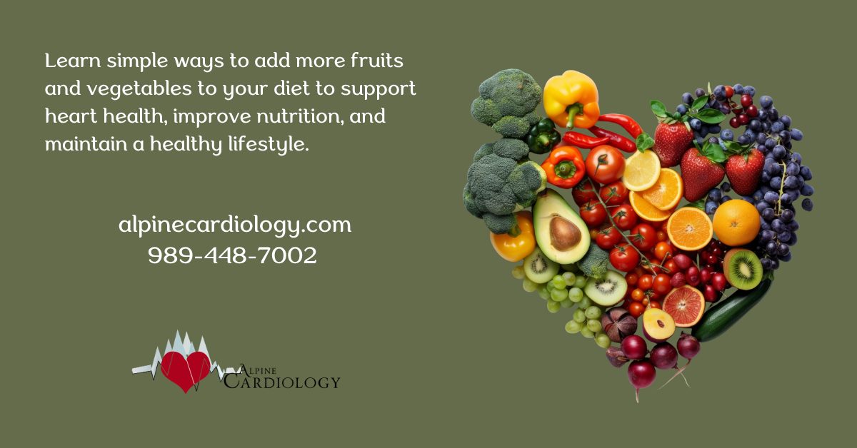 Learn simple ways to add more fruits and vegetables to your diet to support heart health, improve nutrition, and maintain a healthy lifestyle.